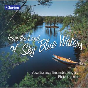 Philip Brunelle - From the Land of Sky Blue Waters  CD